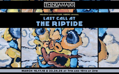 ‘Last Call at the Riptide’ Opens March 16